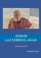 Adams. Luz sobre el agua: John Adams (1947) 8413738733 Book Cover