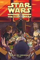 Star Wars: The Clone Wars: Hero of the Confederacy, Volume 1: Breaking Bread with the Enemy! 1599618419 Book Cover