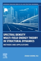 Spectral Density Multi-Field Energy Theory in Structural Dynamics : Methods and Applications 0443458677 Book Cover