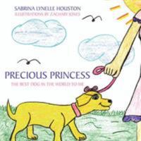 Precious Princess: The Best Dog In The World To Me 1434374831 Book Cover