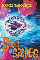 Song of Spores 1940372755 Book Cover
