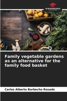 Family vegetable gardens as an alternative for the family food basket 6206849597 Book Cover