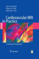 Cardiovascular MRI in Practice: A Teaching File Approach 1848000898 Book Cover