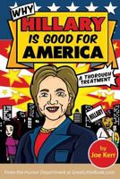 Why Hillary Is Good for America 1942115350 Book Cover