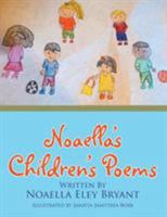 Noaella's Children's Poems 1514400049 Book Cover