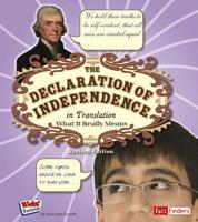 The Declaration Of Independence In Translation: What It Really Means (Fact Finders, Kids' Translations) 1429619295 Book Cover