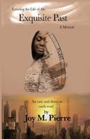Entering the Life of the Exquisite Past B0CKVSY5Y6 Book Cover