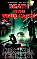 Death in the Vieux Carre': A New Orleans Crime Thriller B0FH9W31H9 Book Cover