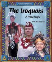 The Iroquois: A Proud People (American Indians) 0766024504 Book Cover