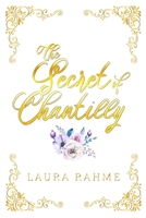 The Secret of Chantilly B09MC8J7L5 Book Cover
