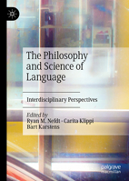 The Philosophy and Science of Language: Interdisciplinary Perspectives 3030554376 Book Cover