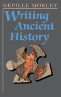 Writing Ancient History 0801486335 Book Cover