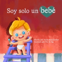Soy solo un bebé B08WZCV9P8 Book Cover