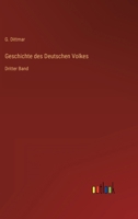 Geschichte des Deutschen Volkes: Dritter Band 3368435728 Book Cover