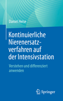 Kontinuierliche Nierenersatzverfahren Auf Der Intensivstation: Verstehen Und Differenziert Anwenden 3662630257 Book Cover