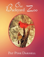 Our Backyard Zoo 1479738751 Book Cover