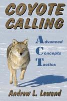 Coyote Calling: Advanced Concepts & Tactics Volume 1 1491253185 Book Cover