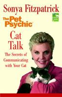 Cat Talk: The Secrets of Communicating with Your Cat 0425198162 Book Cover