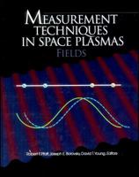 Measurement Techniques in Space Plasmas: Fields 0875900860 Book Cover