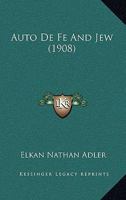 Auto De Fe And Jew 1160310483 Book Cover