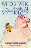 Who's Who in Classical Mythology 0517222566 Book Cover