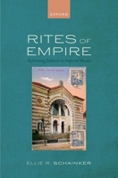 Rites of Empire: Reforming Judaism in Imperial Russia 0197808816 Book Cover