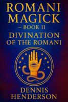 ROMANI MAGICK BOOK 2: DIVINATION OF THE ROMANI (The Romani Magick Encyclopedia) B0G585XT1Z Book Cover