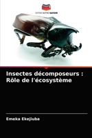 Insectes d�composeurs: R�le de l'�cosyst�me 6204038710 Book Cover