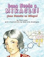 Luna Needs a Miracle! / Luna Necesita Un Milagro! 1441520600 Book Cover
