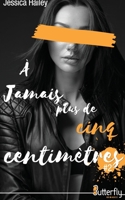A jamais plus de cinq centimètres: Tome 2 (French Edition) 2376522331 Book Cover