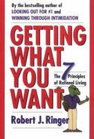 Getting What You Want: The 7 Principles of Rational Living 0399146865 Book Cover