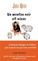 Un mouton noir vit mieux: Comment changer et réaliser pas à pas la vie qui vous convient 2322036595 Book Cover