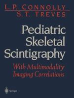 Pediatric Skeletal Scintigraphy: With Multimodality Imaging Correlations 1461274443 Book Cover
