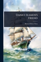 Dana's Seamen's Friend 102373141X Book Cover
