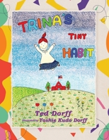 Trina's Tiny Habit 1960629859 Book Cover