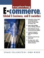Exploring E-Commerce, Global E-Business and E-Society 0130848468 Book Cover