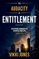 The Audacity of Entitlement B0HHBYMVLR Book Cover
