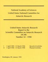 The United States Antarctic Research Report to the Scientific Committee on Antarctic Research (SCAR): Number 32 - 1990 (Scar 1 April 1989-31 March 1990) 0309046262 Book Cover
