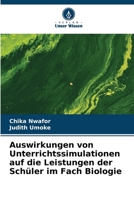 Auswirkungen von Unterrichtssimulationen auf die Leistungen der Schüler im Fach Biologie 6630219848 Book Cover