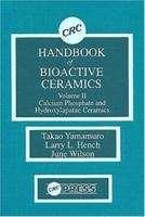 CRC Handbook of Bioactive Ceramics, Volume II 0849332427 Book Cover