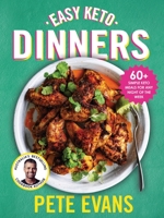 Easy Keto Dinners: 60+ simple keto meals for any night of the week 1760783935 Book Cover