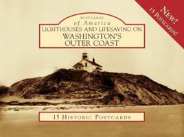 Lighthouses and Lifesaving on Washington's Outer Coast 0738525642 Book Cover