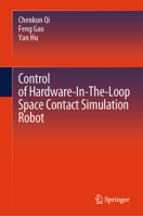 Control of Hardware-In-The-Loop Space Contact Simulation Robot 9819511712 Book Cover