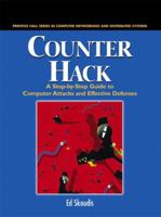Counter Hack: A Step-by-Step Guide to Computer Attacks and Effective Defenses 0130332739 Book Cover