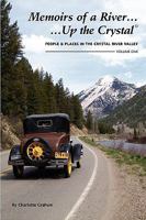 Memoirs of a River- Up the Crystal: Stories of Peoples and Places in the Crystal River Valley 1442170794 Book Cover