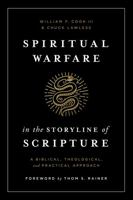 Spiritual Warfare in the Storyline of Scripture: A Biblical, Theological, and Practical Approach 143364830X Book Cover