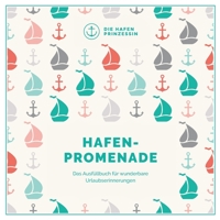 Hafenpromenade: Das Ausfüllbuch für wunderbare Urlaubserinnerungen 3752628529 Book Cover