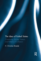 The Idea of Failed States 103217904X Book Cover