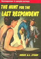 The Hunt for the Last Respondent: Nonresponse in Sample Surveys 9037702155 Book Cover