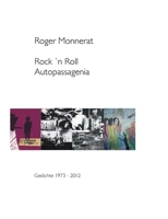 Rock 'n Roll Autopassagenia: Lyrik 1973 - 2012 3740754389 Book Cover